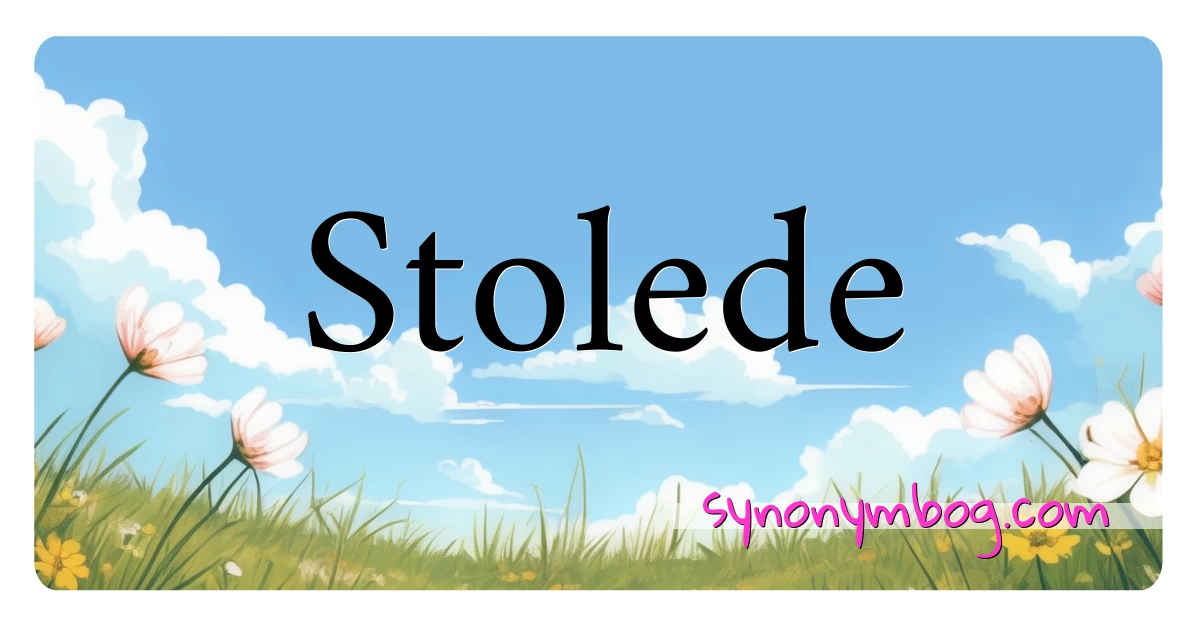 Stolede synonymer krydsord betyder forklaring og brug