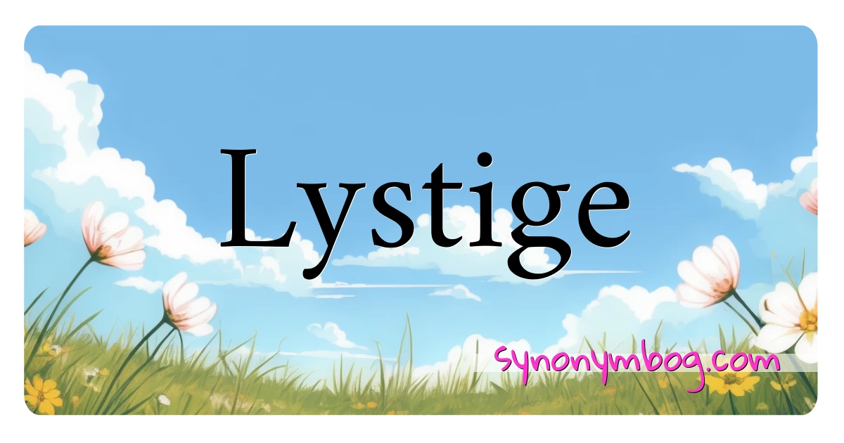 Lystige synonymer krydsord betyder forklaring og brug