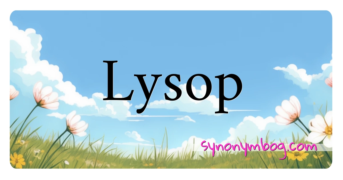 Lysop synonymer krydsord betyder forklaring og brug