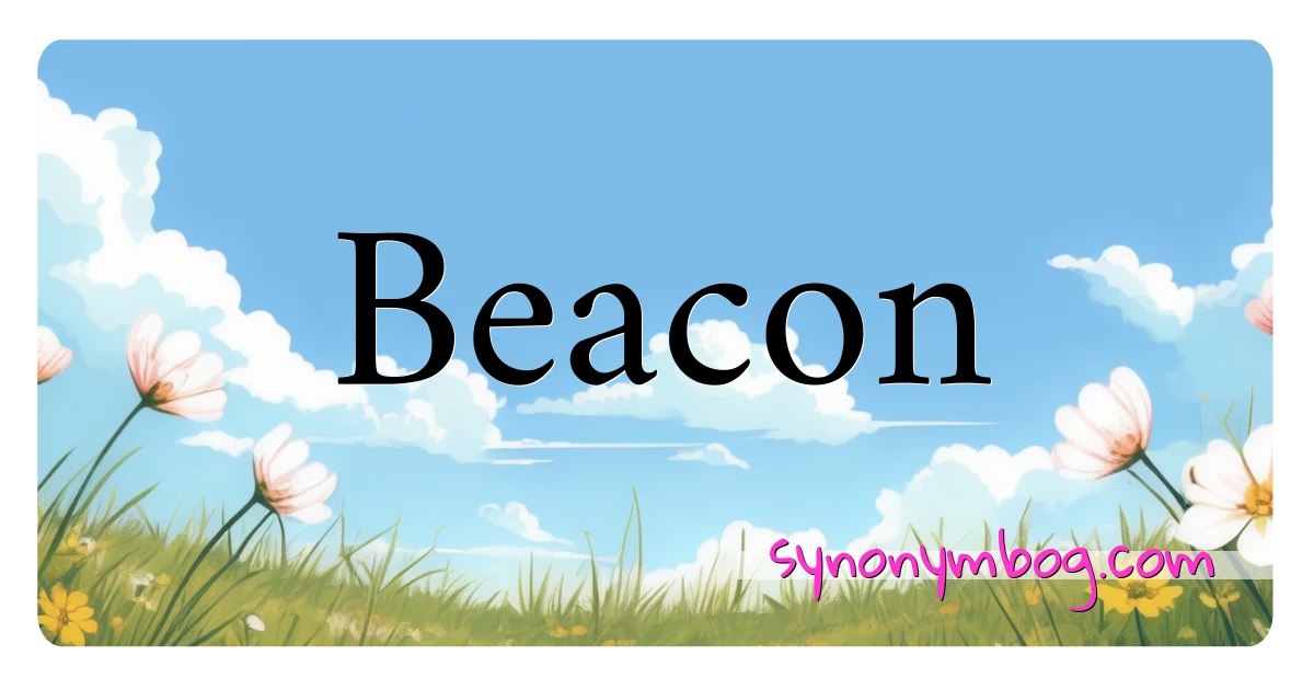 Beacon synonymer krydsord betyder forklaring og brug