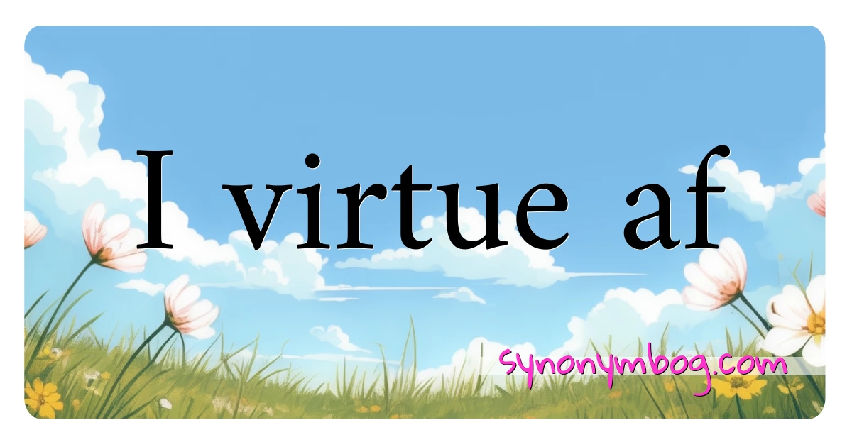 I virtue af synonymer krydsord betyder forklaring og brug