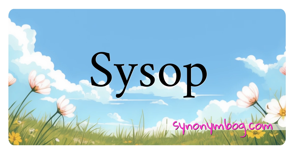 Sysop synonymer krydsord betyder forklaring og brug