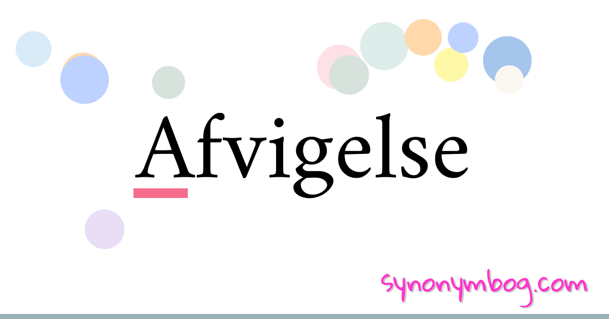 Afvigelse synonymer krydsord betyder forklaring og brug