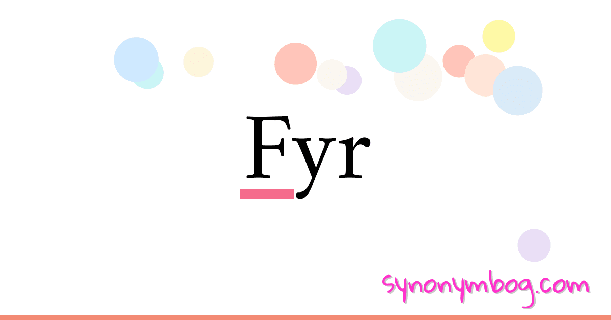 Fyr synonymer krydsord betyder forklaring og brug