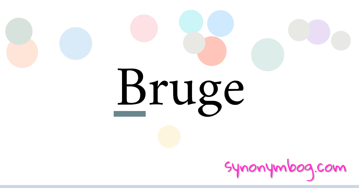Bruge synonymer krydsord betyder forklaring og brug