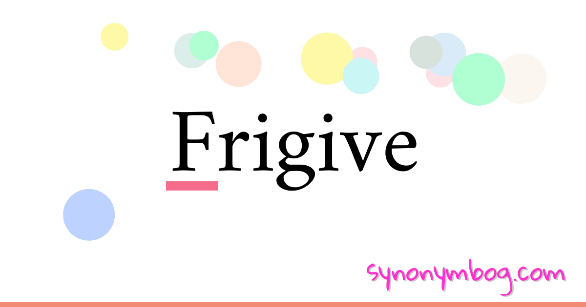 Frigive synonymer krydsord betyder forklaring og brug