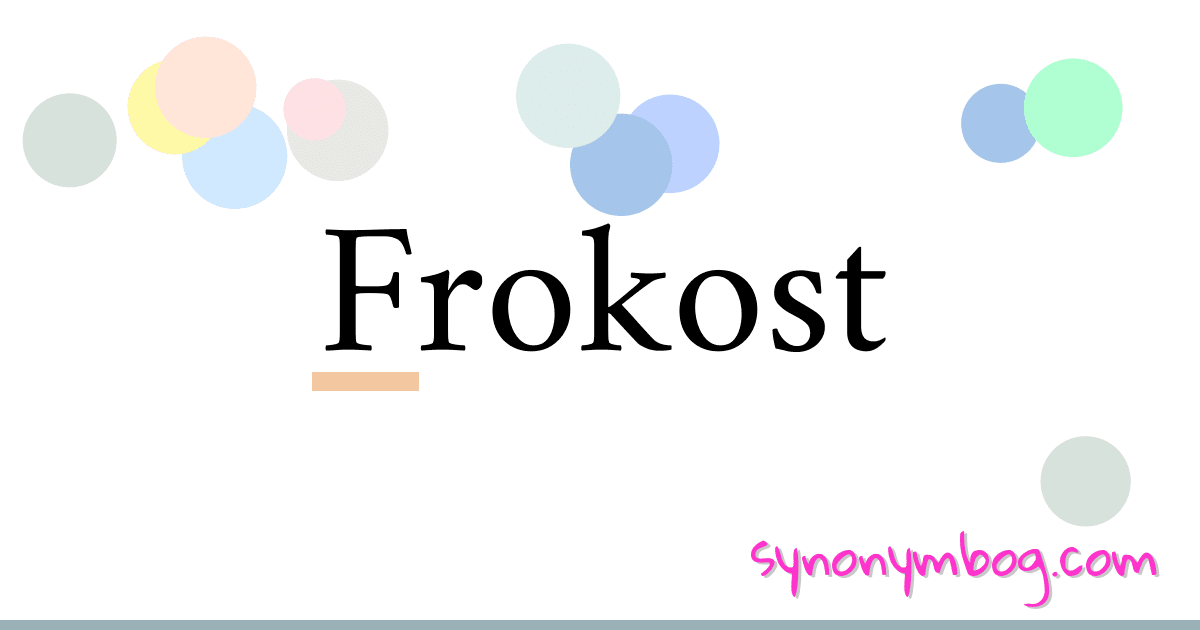 Frokost synonymer krydsord betyder forklaring og brug