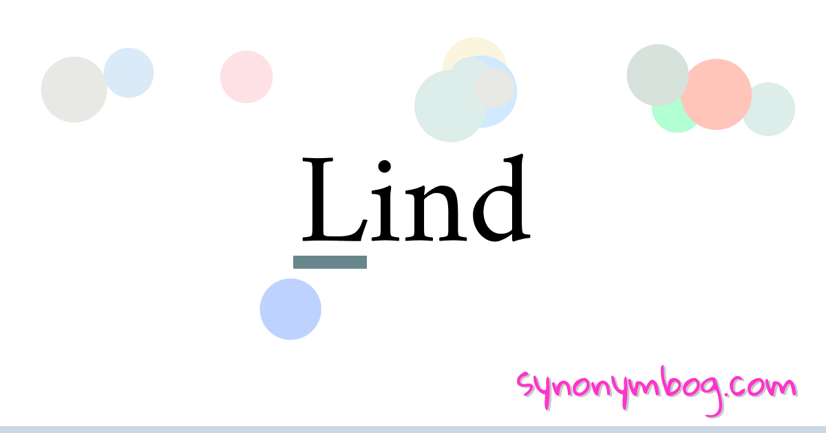 Lind synonymer krydsord betyder forklaring og brug