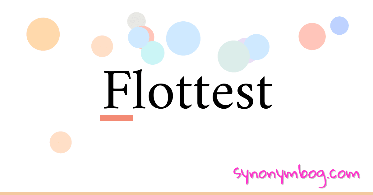 Flottest synonymer krydsord betyder forklaring og brug