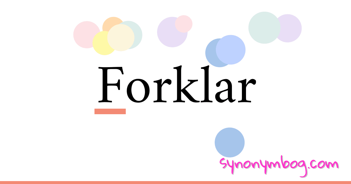 Forklar synonymer krydsord betyder forklaring og brug