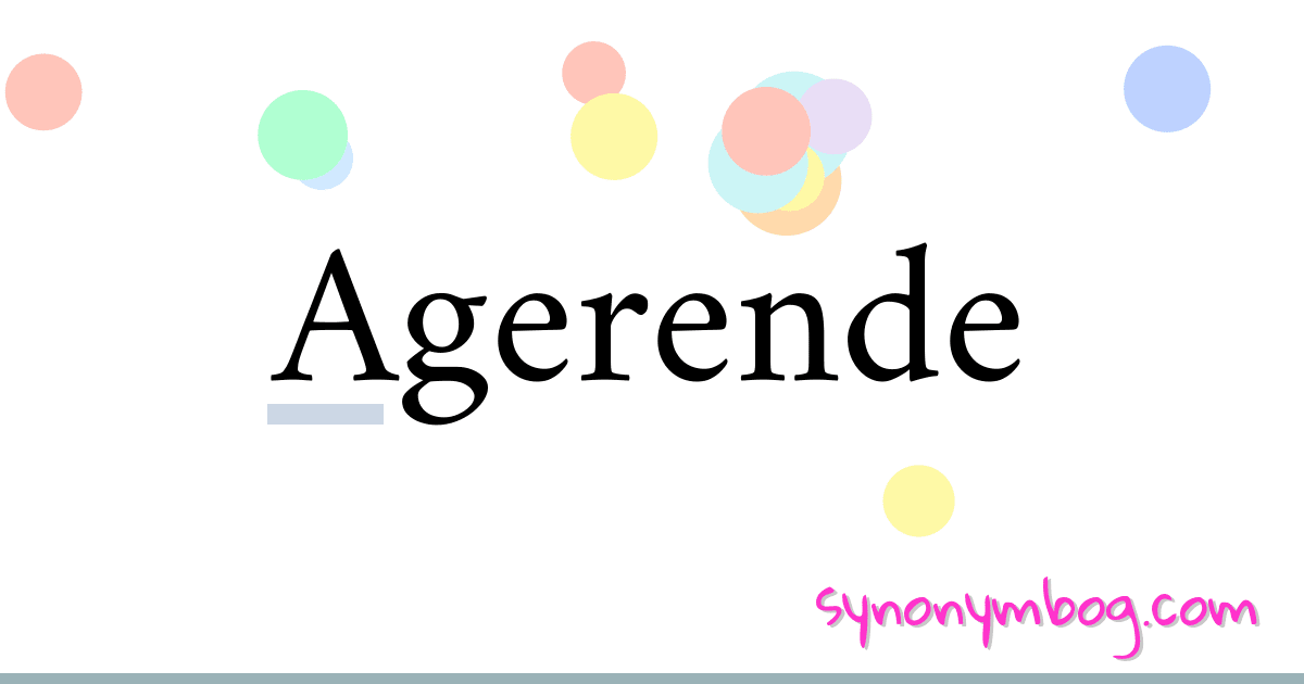 Agerende synonymer krydsord betyder forklaring og brug