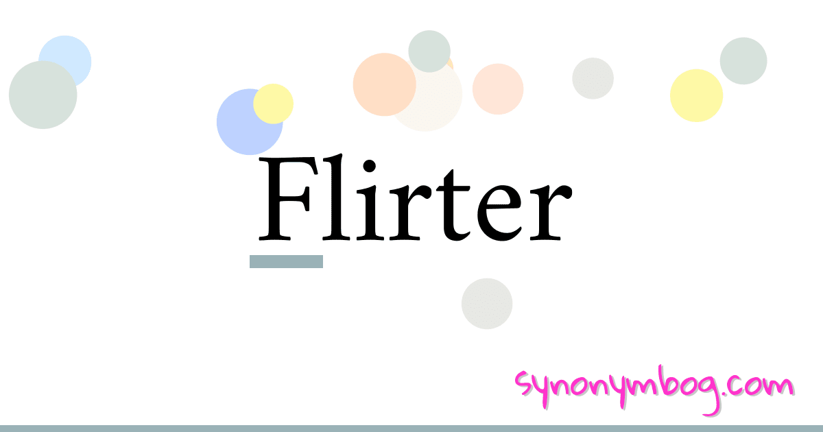 Flirter synonymer krydsord betyder forklaring og brug