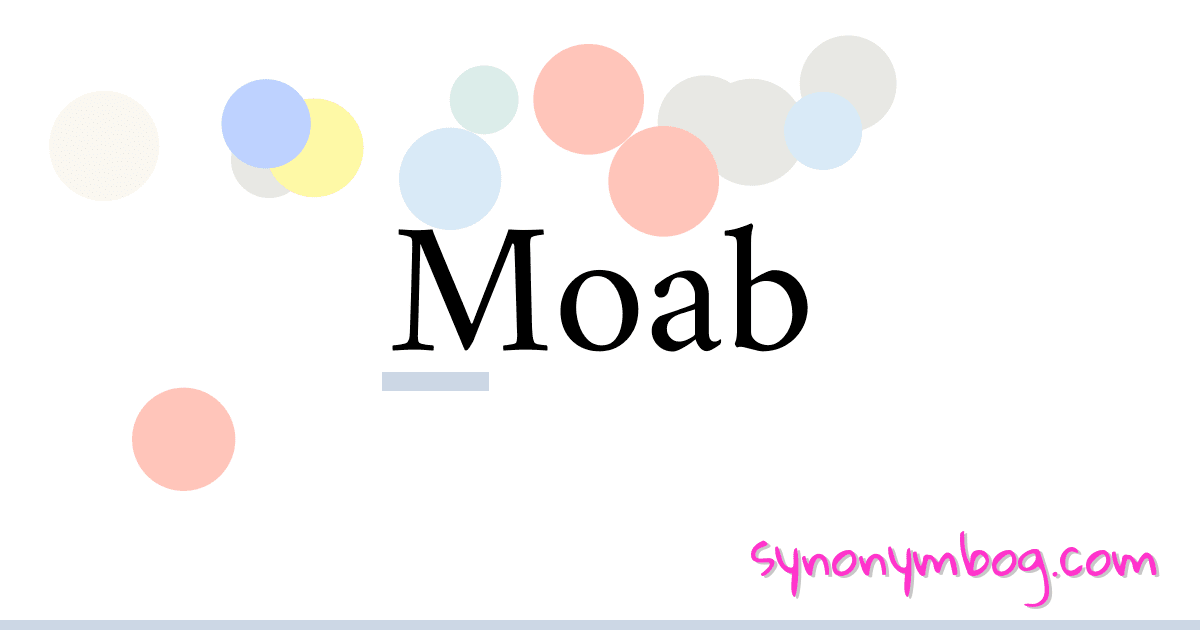 Synonym for Moab