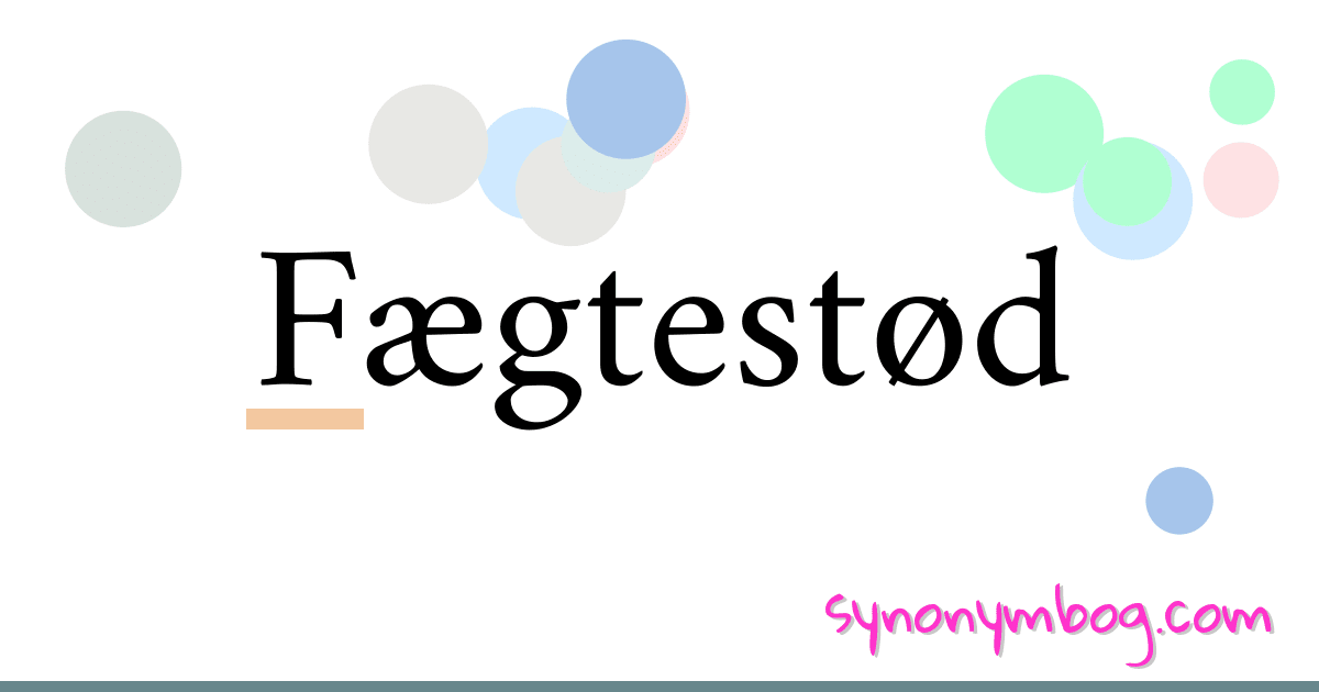 Fægtestød synonymer krydsord betyder forklaring og brug