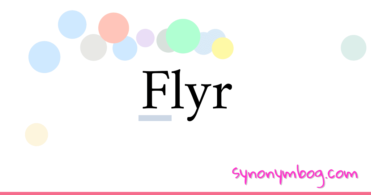 Flyr synonymer krydsord betyder forklaring og brug