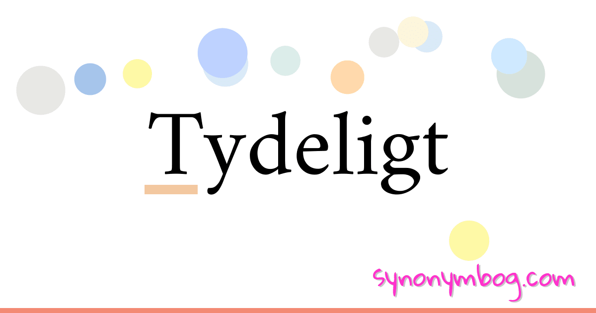 Tydeligt synonymer krydsord betyder forklaring og brug