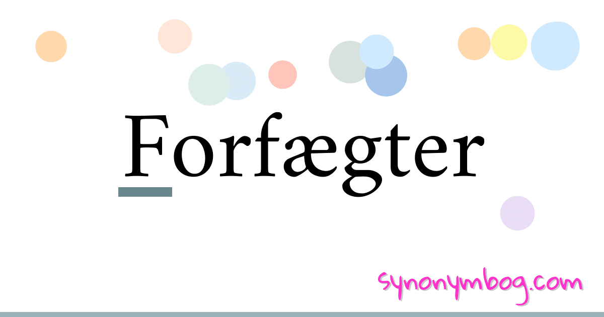 Forfægter synonymer krydsord betyder forklaring og brug