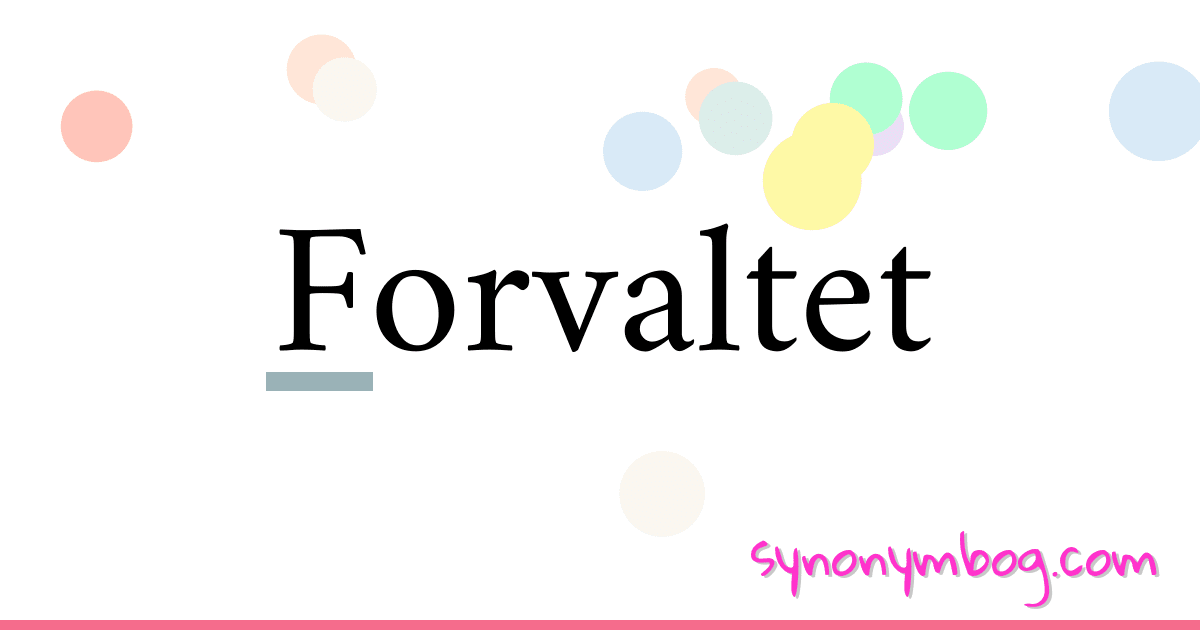 Forvaltet synonymer krydsord betyder forklaring og brug