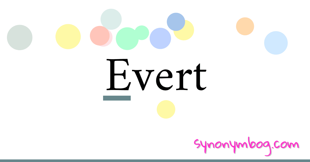 Evert synonymer krydsord betyder forklaring og brug