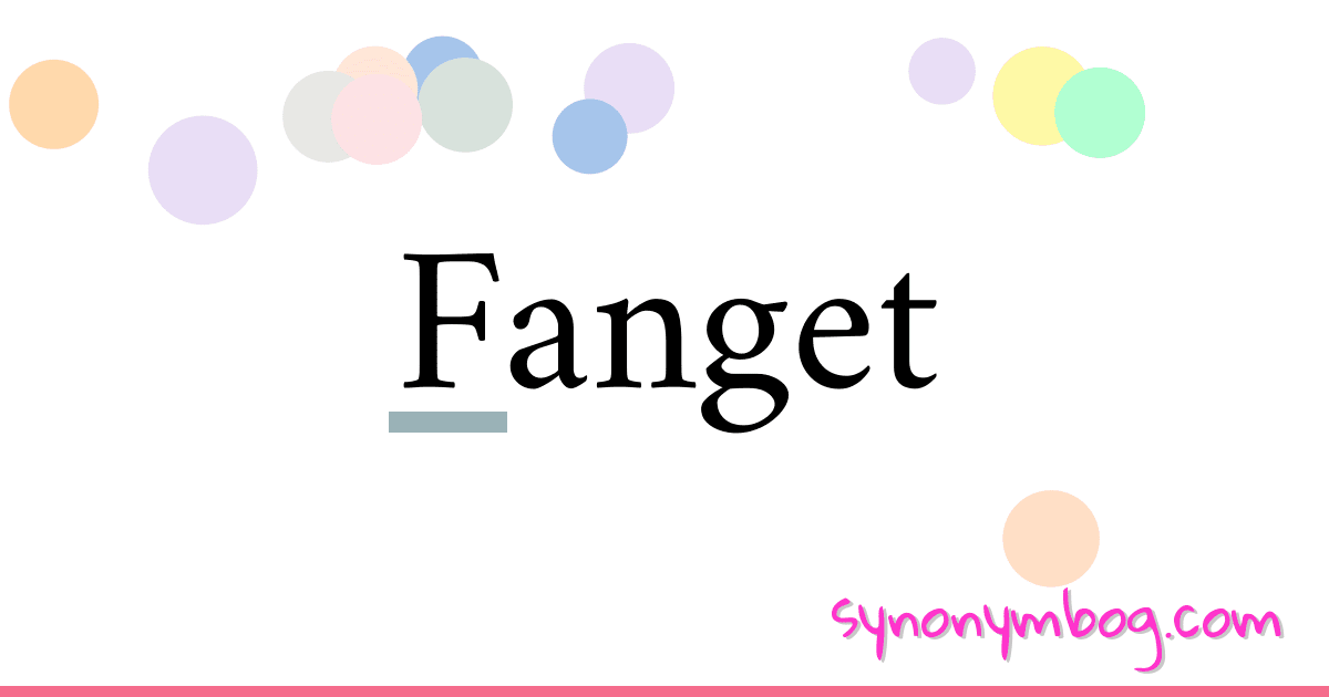 Fanget synonymer krydsord betyder forklaring og brug