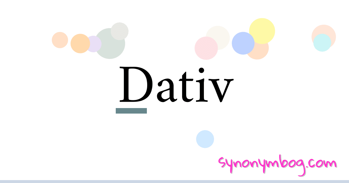 Dativ synonymer krydsord betyder forklaring og brug