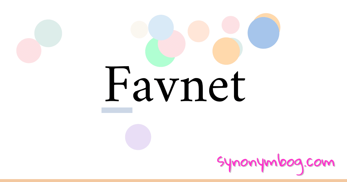 Favnet synonymer krydsord betyder forklaring og brug