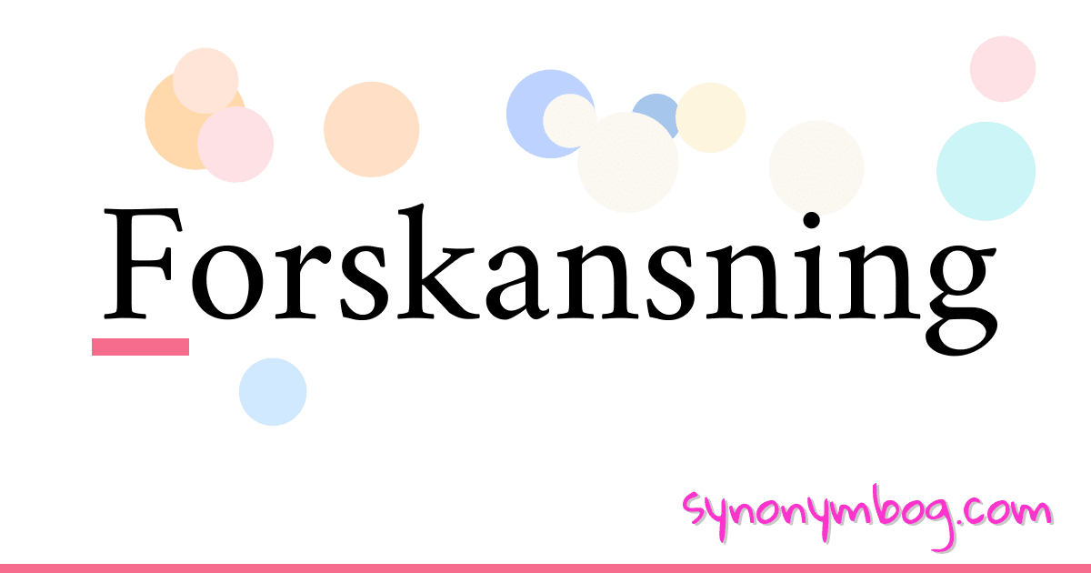 Forskansning synonymer krydsord betyder forklaring og brug