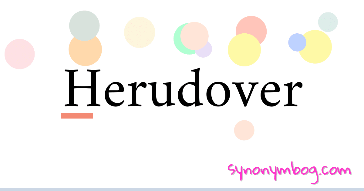 Herudover synonymer krydsord betyder forklaring og brug