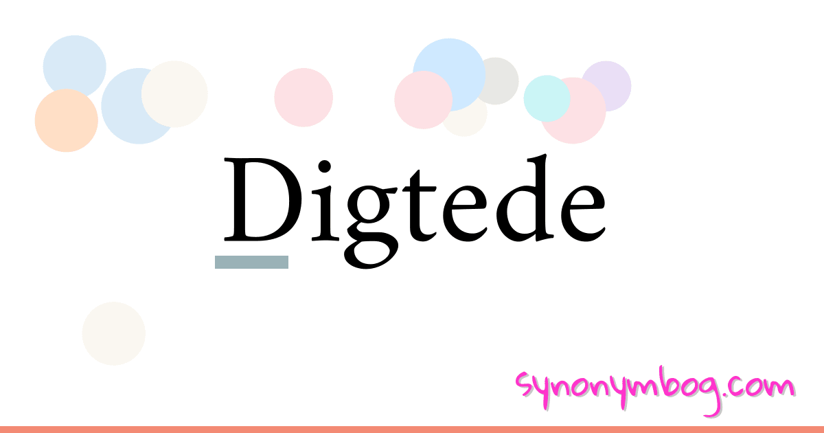 Digtede synonymer krydsord betyder forklaring og brug