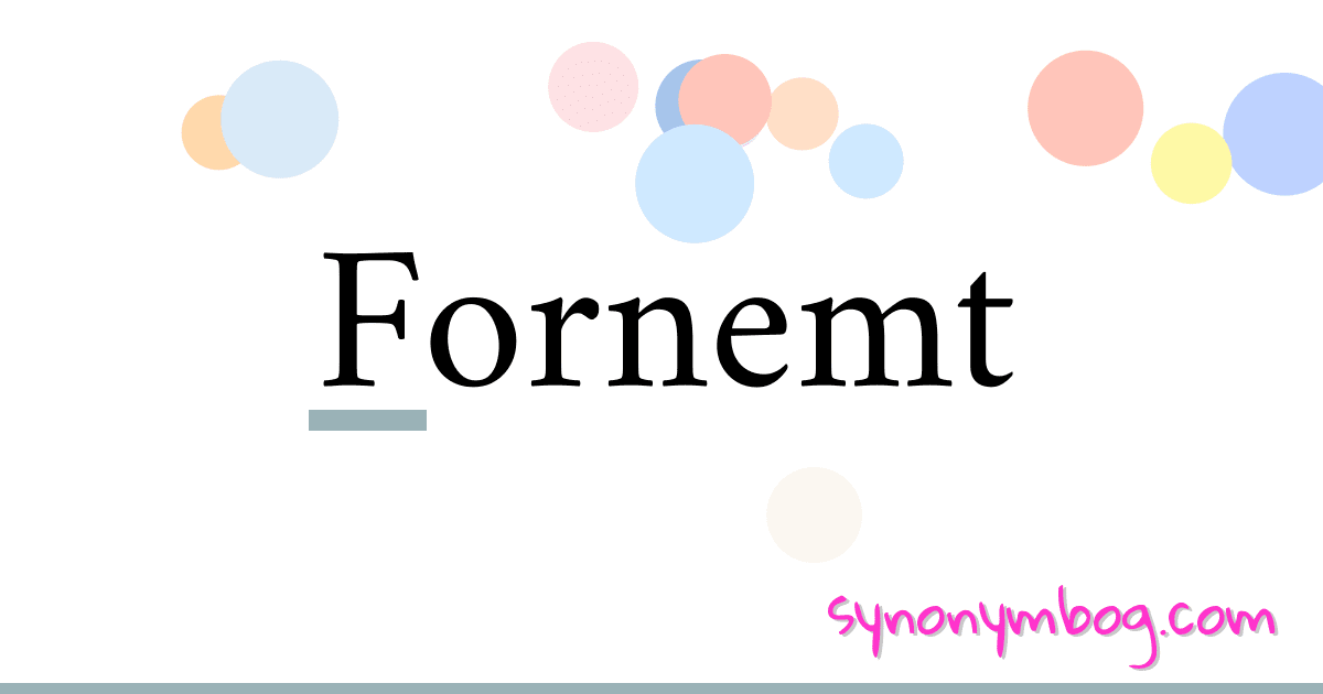 Fornemt synonymer krydsord betyder forklaring og brug