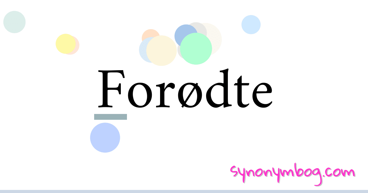 Forødte synonymer krydsord betyder forklaring og brug