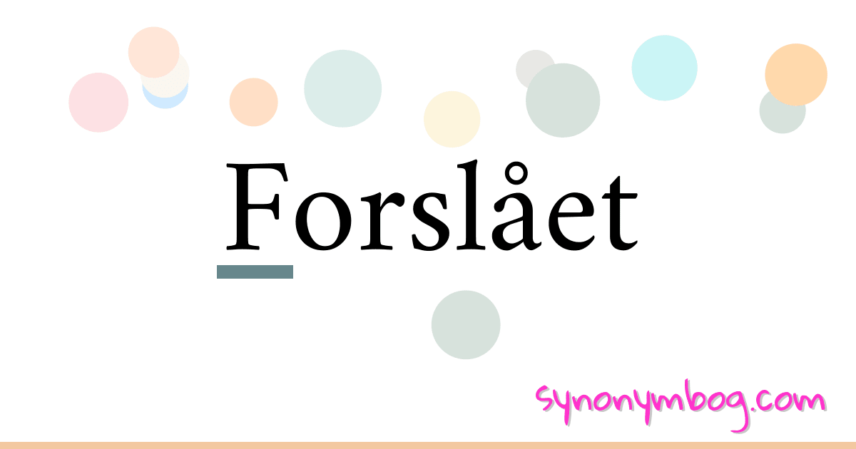 Forslået synonymer krydsord betyder forklaring og brug