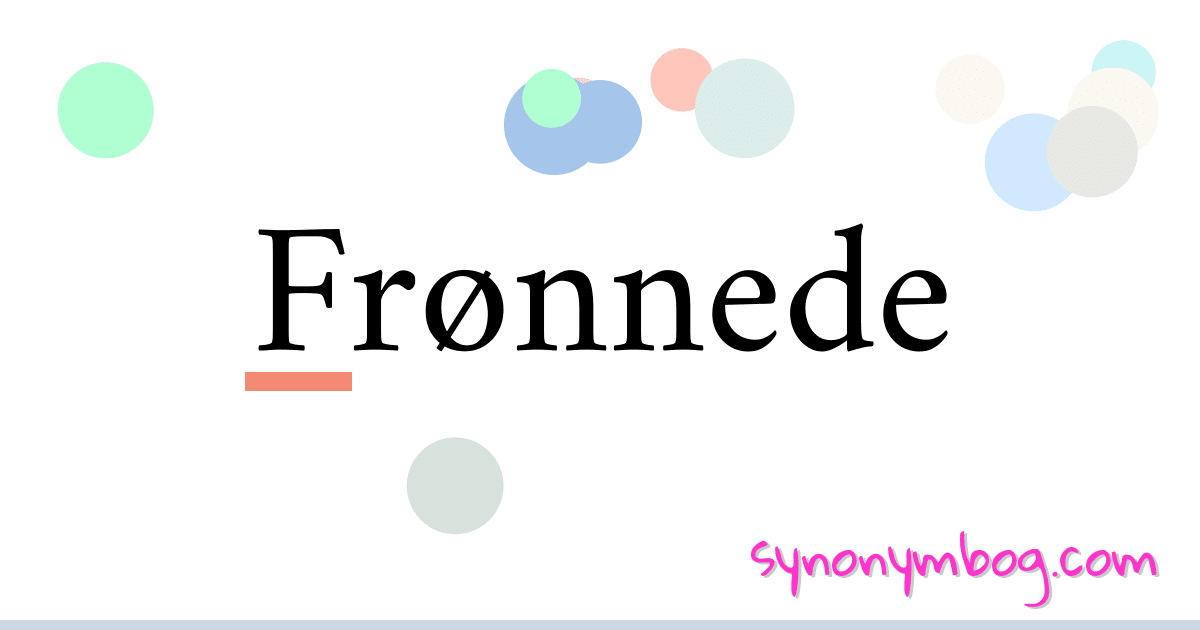 Frønnede synonymer krydsord betyder forklaring og brug