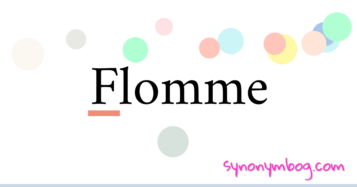 Flomme synonymer krydsord betyder forklaring og brug
