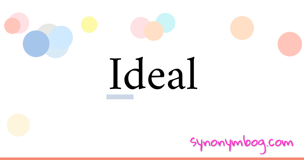 Synonym for Ideal