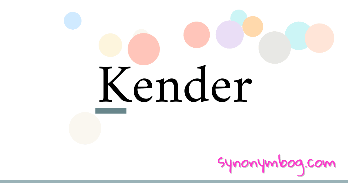 Kender synonymer krydsord betyder forklaring og brug