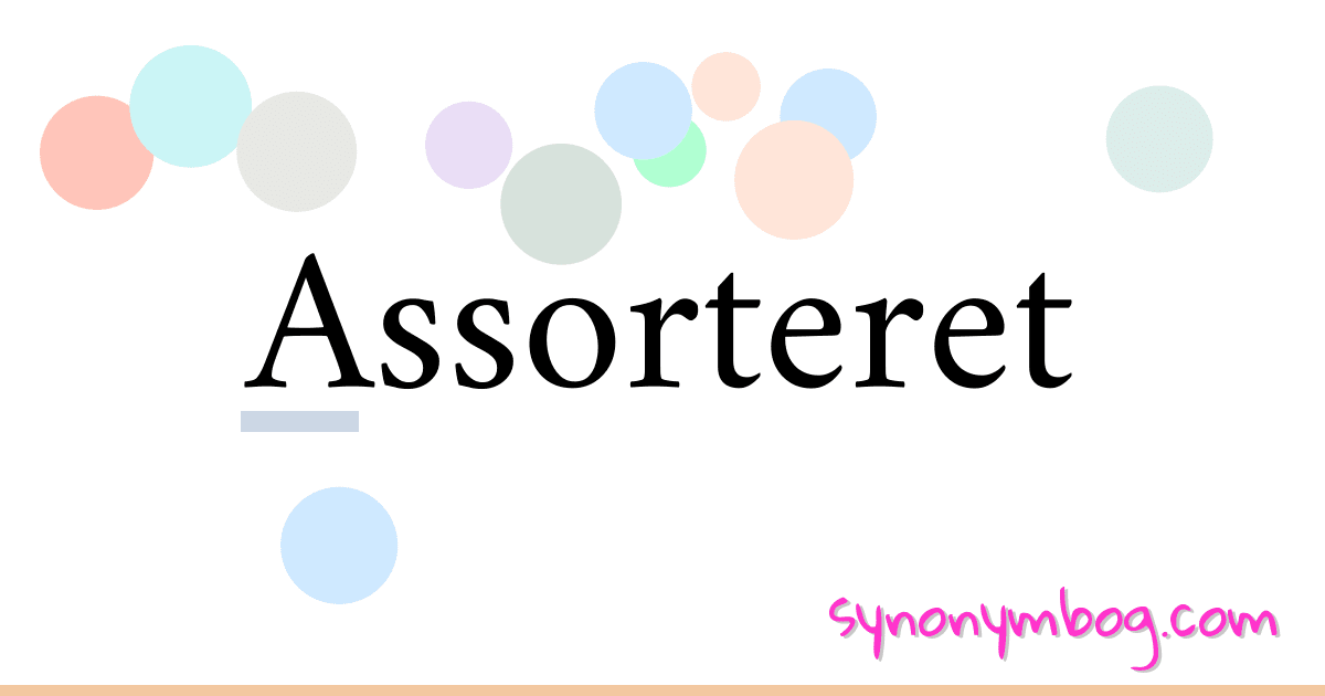 Assorteret synonymer krydsord betyder forklaring og brug