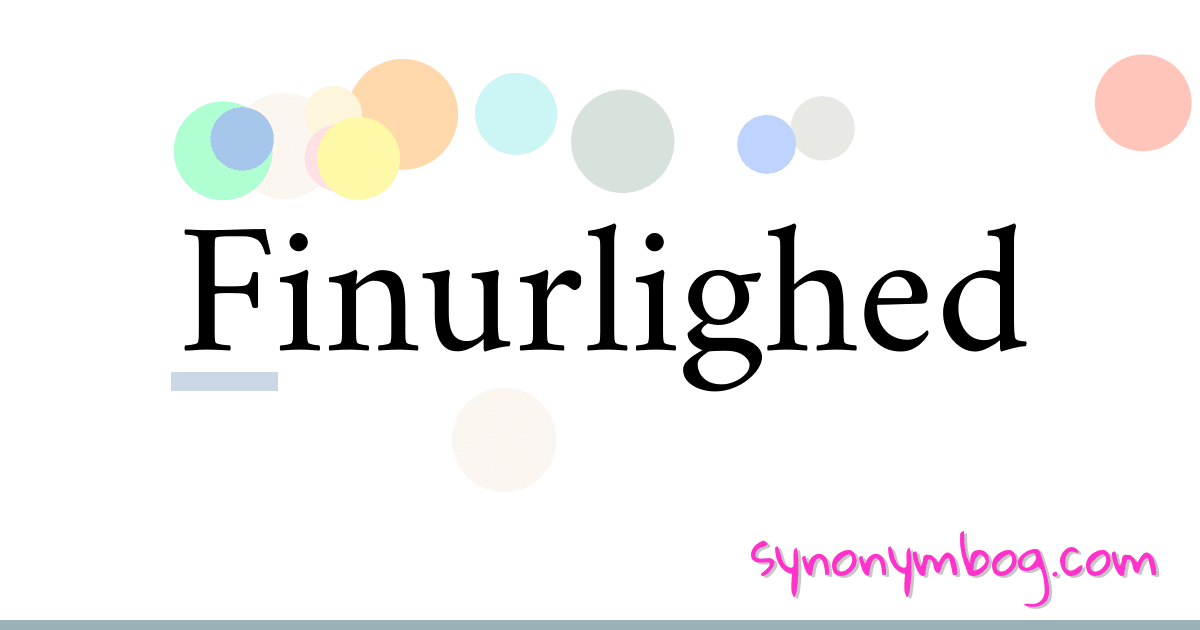 Finurlighed synonymer krydsord betyder forklaring og brug