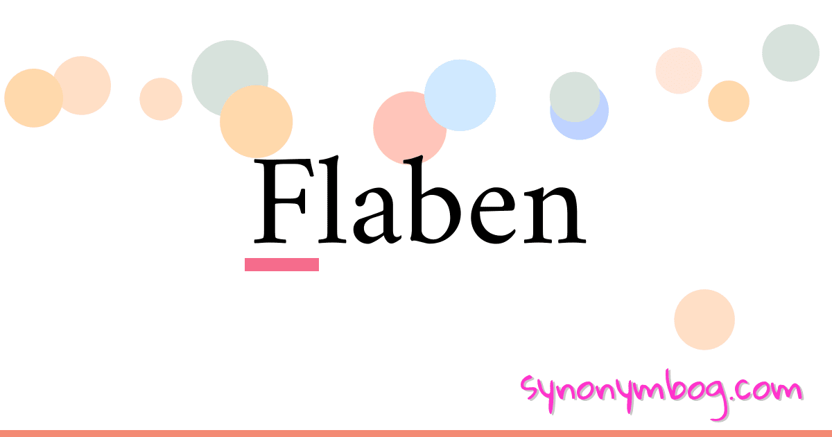 Flaben synonymer krydsord betyder forklaring og brug