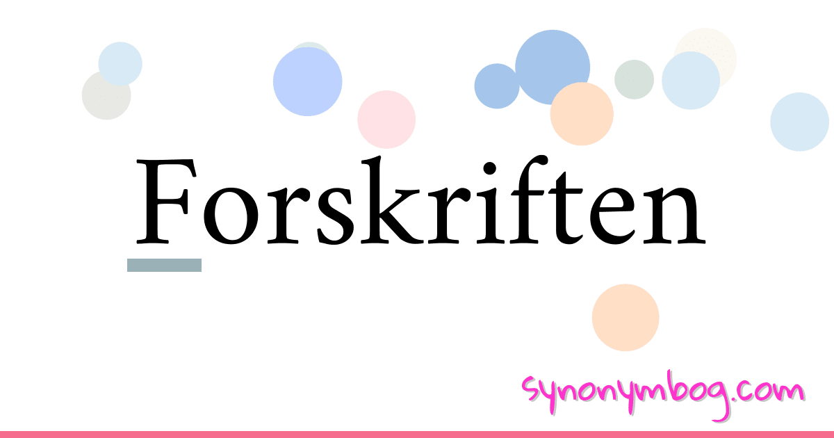 Forskriften synonymer krydsord betyder forklaring og brug