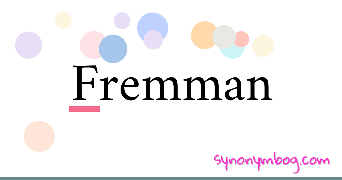 Fremman synonymer krydsord betyder forklaring og brug