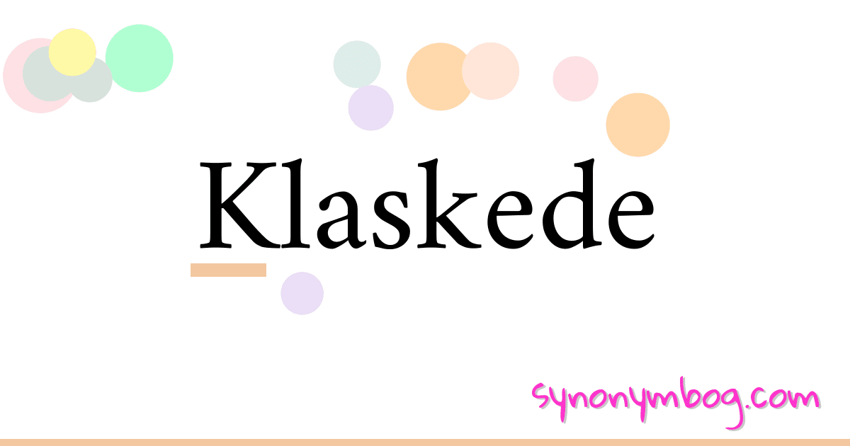 Klaskede synonymer krydsord betyder forklaring og brug