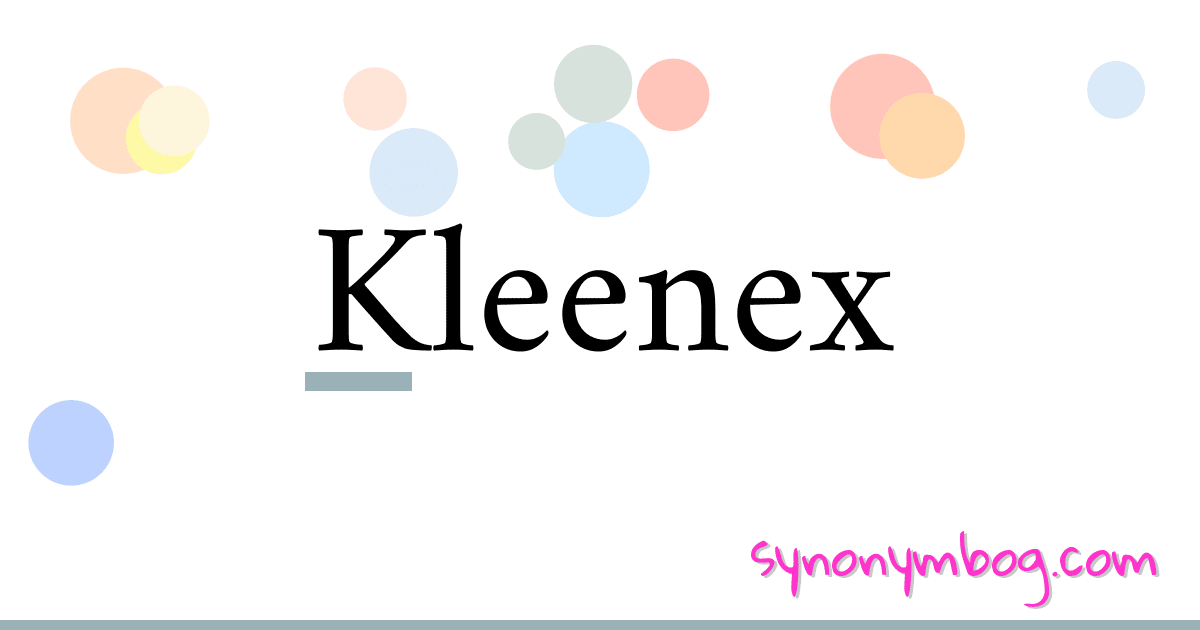 Kleenex synonymer krydsord betyder forklaring og brug