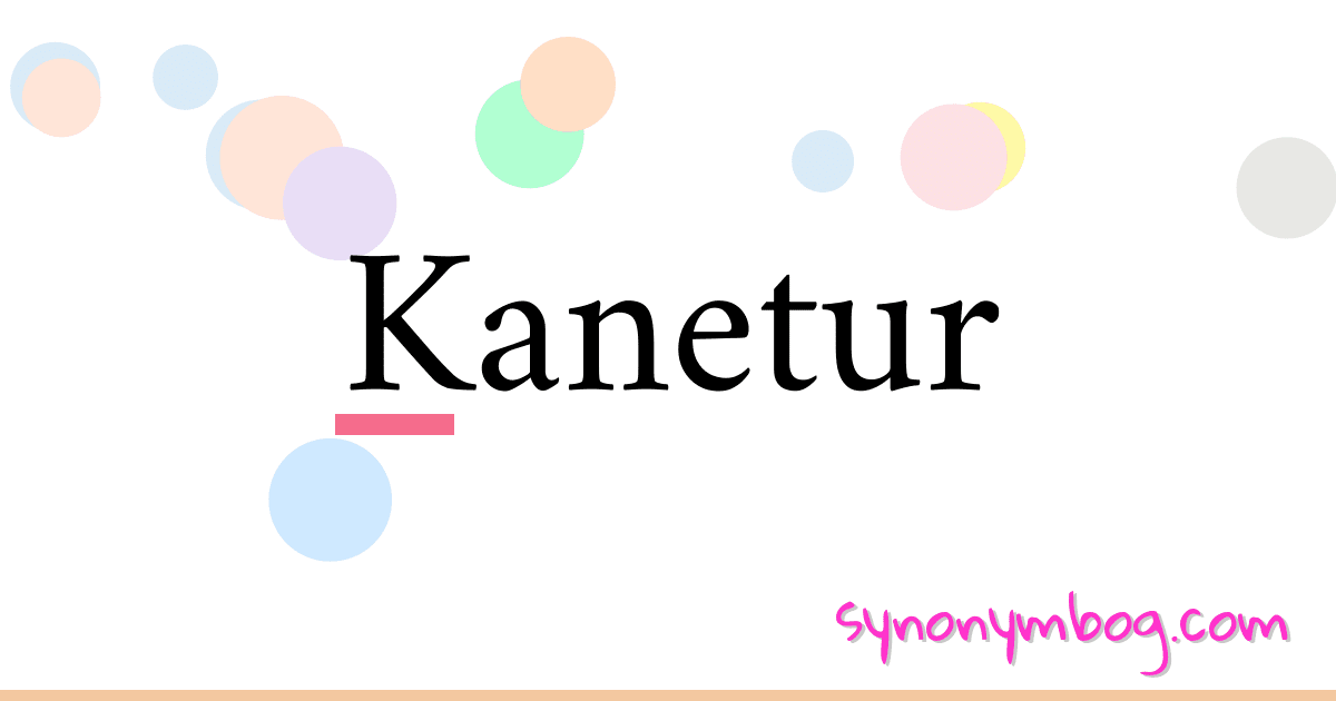 Kanetur synonymer krydsord betyder forklaring og brug