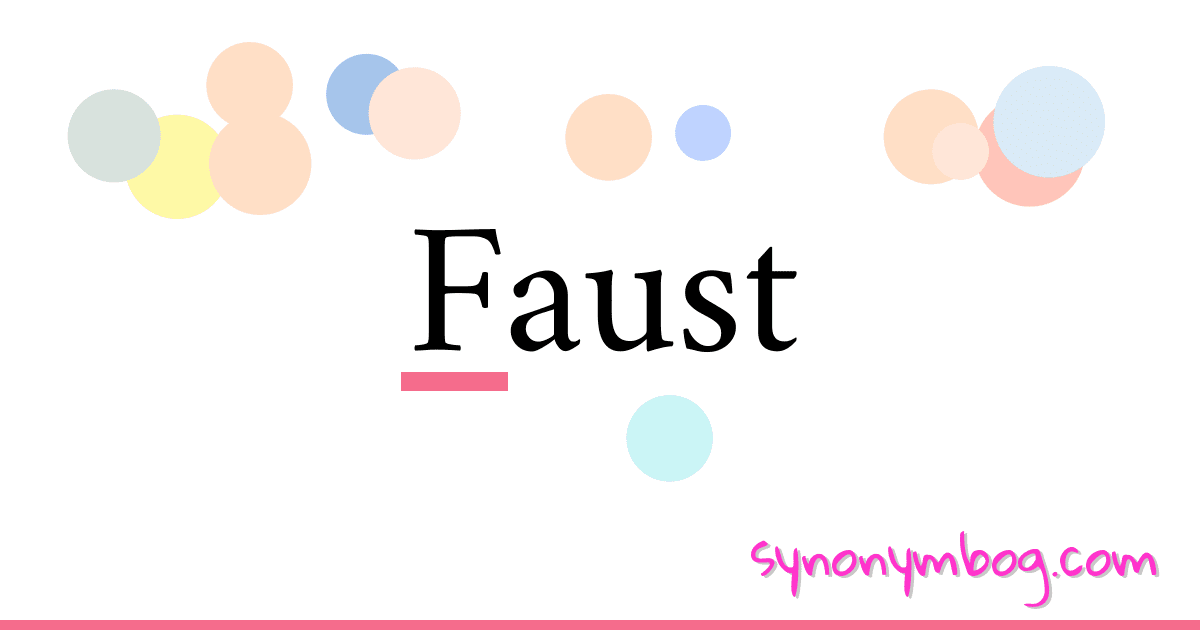 Faust synonymer krydsord betyder forklaring og brug