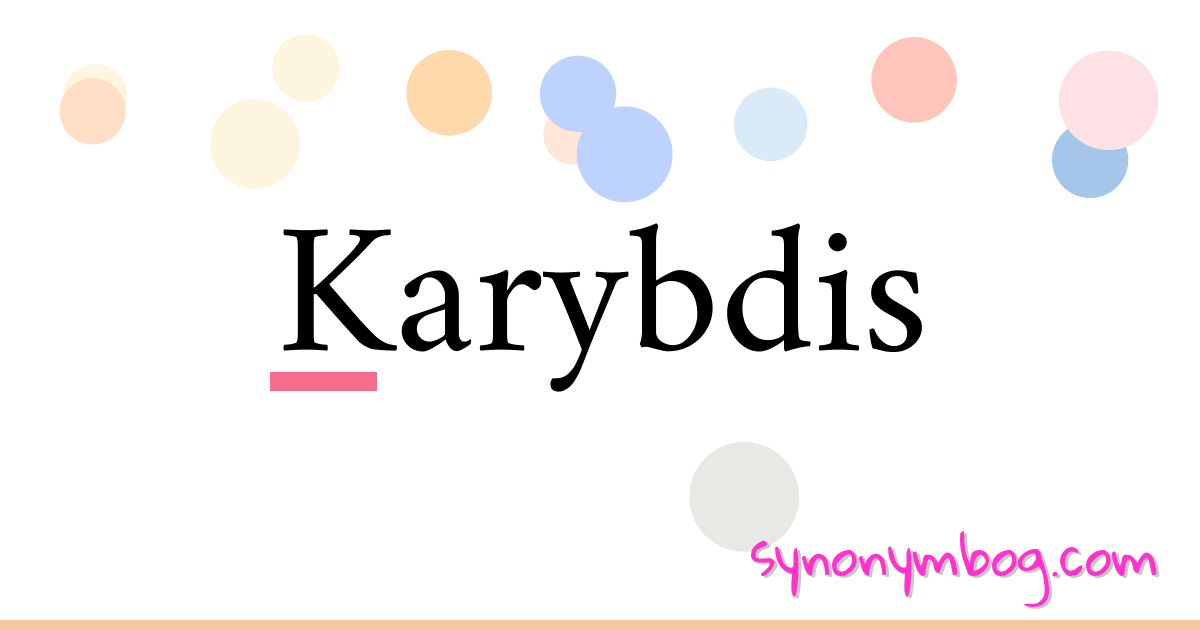 Karybdis synonymer krydsord betyder forklaring og brug