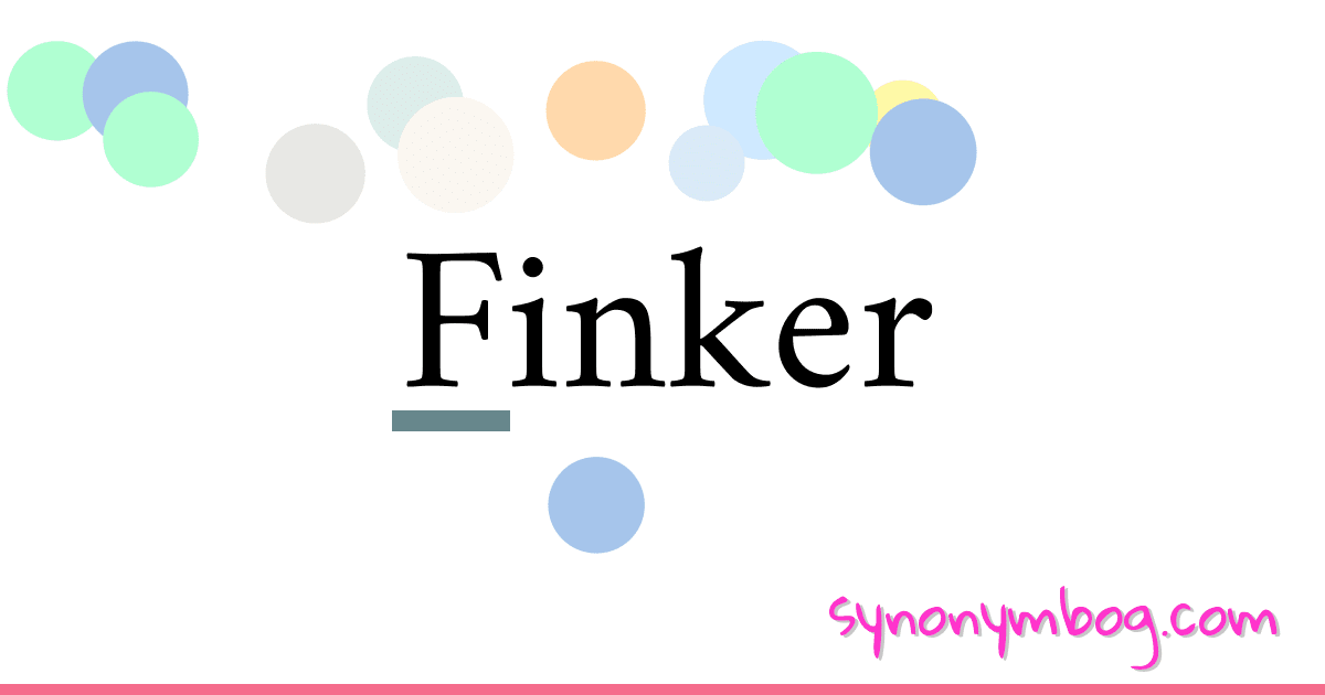 Finker synonymer krydsord betyder forklaring og brug