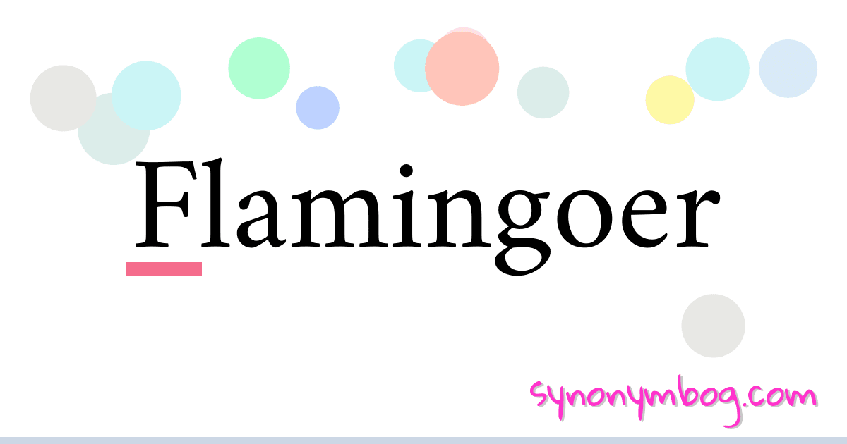 Flamingoer synonymer krydsord betyder forklaring og brug