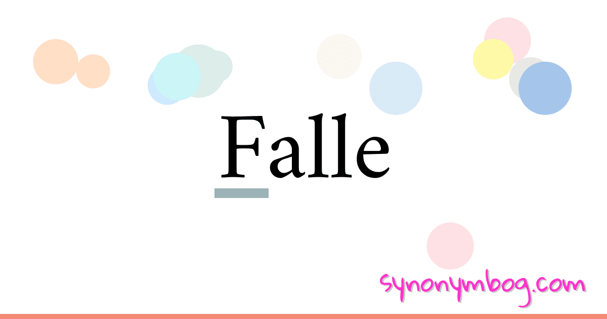 Falle synonymer krydsord betyder forklaring og brug