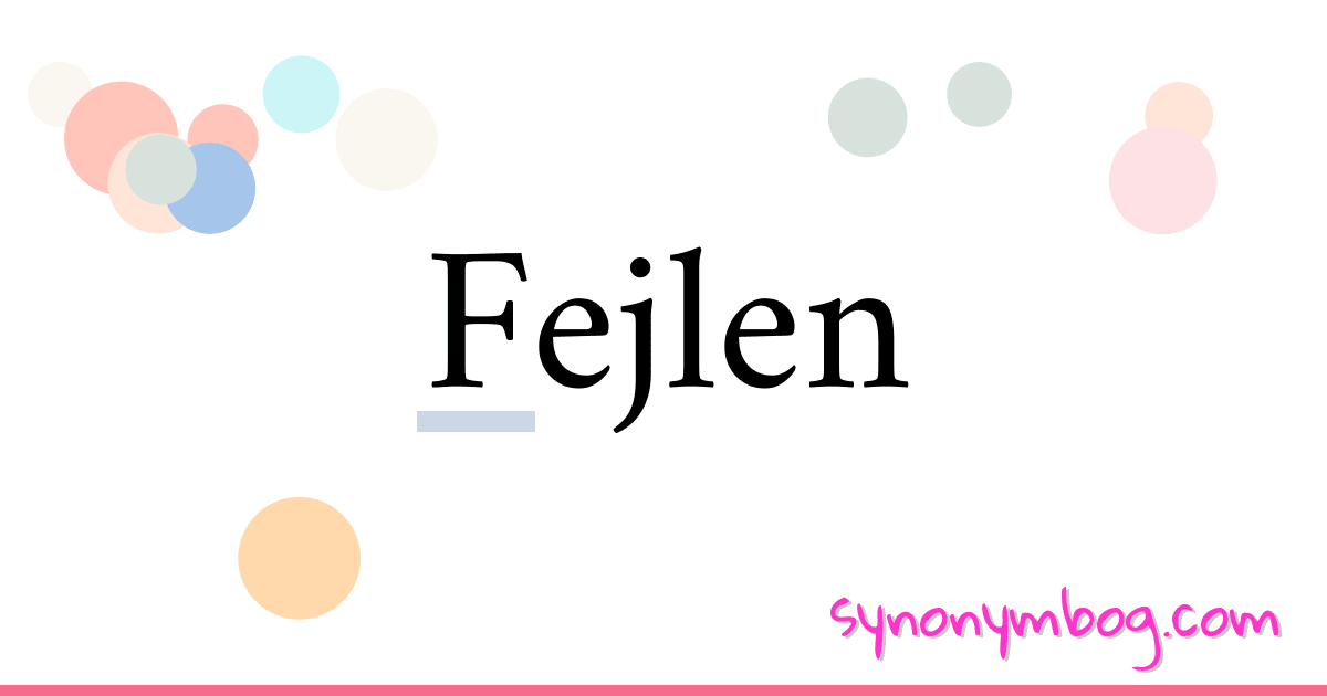 Fejlen synonymer krydsord betyder forklaring og brug